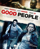 Смотреть Онлайн Хорошие люди / Good People [2014]